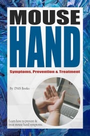 Mouse Hand Symptoms, Prevention &amp; Treatment DMS Books
