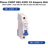 MCB DC CHINT NB1-63DC 63A 250VDC 1P 1 Phase 1 Pass 6kA MCB DC Solar Panel MCB Solar Panel DC 63 a