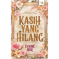 KASIH YANG HILANG - EVAINE NUR / NOVEL PBAKL 2025 / NOVEL MELAYU / NOVEL BAHARU