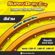 Dark Gold sdr 1.4  1.6 17 original rim thailand