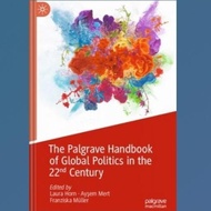 The Palgrave Handbook of Global Politics in the 22nd Century
