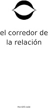 El Corredor de la Relación: Qué es el amor (The 420 Code)