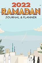 2022 Ramadan Journal &amp; Planner: Prayer, Salah Tracker, Writing Daily, Quran Reading, Fasting, Dua,Gift for Muslim Men, Women and Kids Reflections, Ramadan kareem