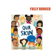 Our Skin: A First Conversation About Race (Board Book) by Megan Madison