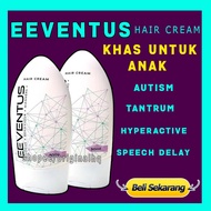 EEVENTUS Hair Cream Wangi with Essential Oil for autism, tantrum, hyperactive, speech delay, ADHD