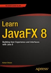 Learn JavaFX 8 Kishori Sharan