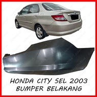 HONDA CITY SEL (2003 - 2004) REAR BUMPER / BUMPER BELAKANG