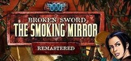 *可超商繳費* Broken Sword 2 - the Smoking Mirror: Remas （STEAM啟動）
