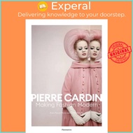 Pierre Cardin - Making Fashion Modern by Pierre Pelegry (UK edition, hardcover)