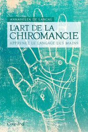 L'Art de la chiromancie Annabella De Lancal