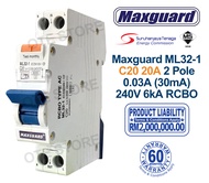 MAXGUARD ML32-1 C20 20A C32 32A 2 Pole 30mA 0.03A 10mA 0.01A 6kA Type AC RCBO (Sirim)
