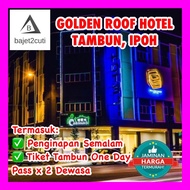 [PROMO 2023] Golden Roof Tambun Hotel 2D1N + Lost World of Tambun Ticket