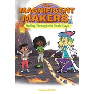 9: Rolling Through the Rock Cycle (Magnificent Makers)/Theanne Griffith [Sanmin Online Bookstore]