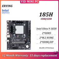 ERYING Motherboard M-ATX 175*215mm Intel Ultra 9 185H/155H/125H 2*DDR5 2*M.2 NVME 2*HDMI DP