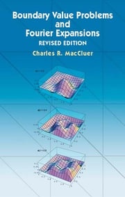 Boundary Value Problems and Fourier Expansions Charles R. MacCluer