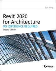 Revit 2020 for Architecture Eric Wing