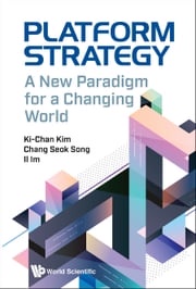 Platform Strategy: A New Paradigm For A Changing World Il Im