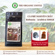 Cà Phê Nguyên Chất Robusta - Arabica The Organic Coffee Chua hanh dùng pha Cold Brew (500gr)