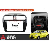 MITSUBISHI MIRAGE 2015-2019 9 INCH ANDROID PLAYER CASING
