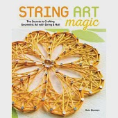 String Art Magic: Secrets to Crafting Geometric Art with String &amp; Nail