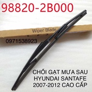 CHỔI GẠT MƯA SAU HYUNDAI SANTAFE 2007-2012cao cấp giá rẻ 98820-2B000