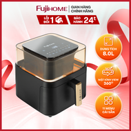 Nồi chiên không dầu cảm ứng FUJIHOME A8DG1 dung tích 8 lít menu cài đặt sẵn mặt kính trong suốt