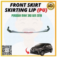 FASTLINK PERODUA MYVI 2018 FRONT BUMPER SKIRT PU MATERIAL NEW HIGH QUALITY