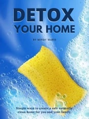 Detox Your Home Mindy Marie