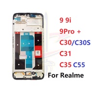 LCD front frame for Realme C30 C30S C31 C33 C35 9 Pro + Pro+ 9i C55 Body Bezel Plate