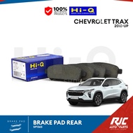 HI-Q BRAKE PAD CHEVROLET TRAX REAR 2015-UP SP1363 TRAX 1SET