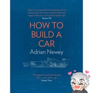 How to Build a Car: The Autobiography of the World's Greatest Formula 1 Designer by Adrian Newey