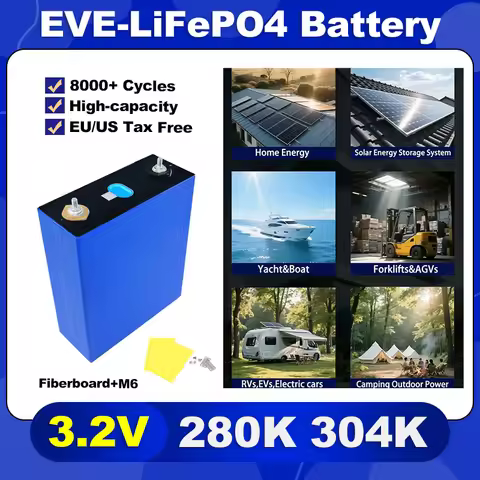 EVE-3.2V LiFePO4 Battery 280K 304K, High Capacity 8000+ Cycles For DIY 12V/24V/36V/48V/52V system RV