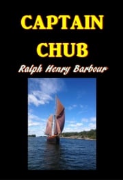 Captain Chub Ralph Henry Barbour