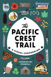 The Pacific Crest Trail Joshua M. Powell