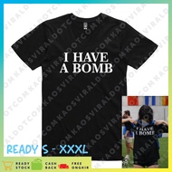 VIRALDOTCOM T-SHIRT VIRAL EMIRU I HAVE T-SHIRT BOMB T-SHIRT DISTRO UNISEX