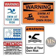Swim at Your Own Risk Laminated Signage and Waterproof A4 Size