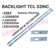 TV BACKLIGHT TCL 32INC 32B3 32LS6800 32D1200 L32D3000A L32D3000B