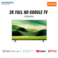 SKYWORTH 32” 2K FULL HD ANDROID TV 32E6800G