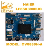 HAIER TV MAIN BOARD LE55K6600UG