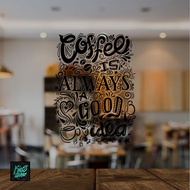 Sticker Cutting Quote Cafe QC-02 Coffee is Always a Good Idea