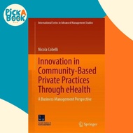 Innovation in Community-Based Private Practices Through eHealth : A Business Management Pe by Nicola