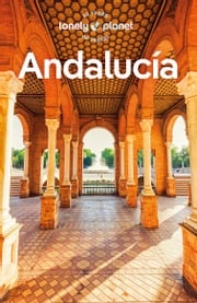 Lonely Planet Andalucia Anna Kaminski