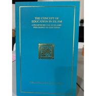 THE CONCEPT OF EDUCATION IN ISLAM  A FRAME WORK FOR AN ISLAMIC PHILOSOPHY  OF EDUCATION BY SYED MUHA