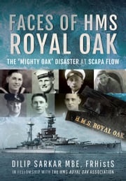 Faces of HMS Royal Oak Dilip Sarkar