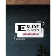 SLIDE TO OPEN WRITING 22X8 CM/ SLIDE TO OPEN SIGN / SLIDE TO OPEN WALL STICKS