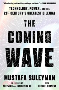 The Coming Wave: Technology, Power, and the Twenty-First Century's Greatest Dilemma