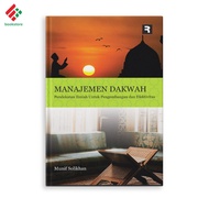 Da'wah Management Book: Scientific Approach To Development And Effectiveness