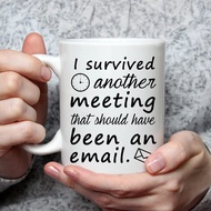 Email Mug I Survived Another Meeting Office Ceramic Tea Cup Fun Coffee Cup Christmas White Elephant 