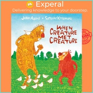 When Creature Met Creature by Satoshi Kitamura (UK edition, hardcover)