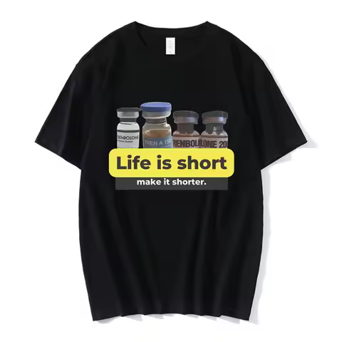Life Is Short Make It Shorter Tren Meme Trenbolone T-shirt Men Women Funny Gym Short Sleeve T-shirts